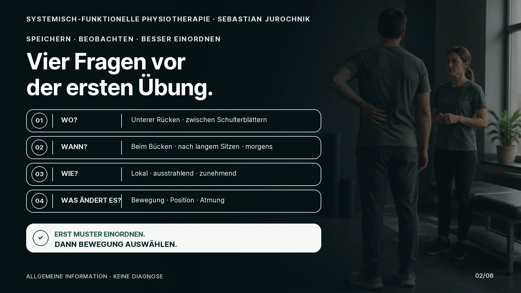 Vier Fragen vor der ersten Übung: Schmerzort, Zeitpunkt, Verlauf und verändernde Faktoren